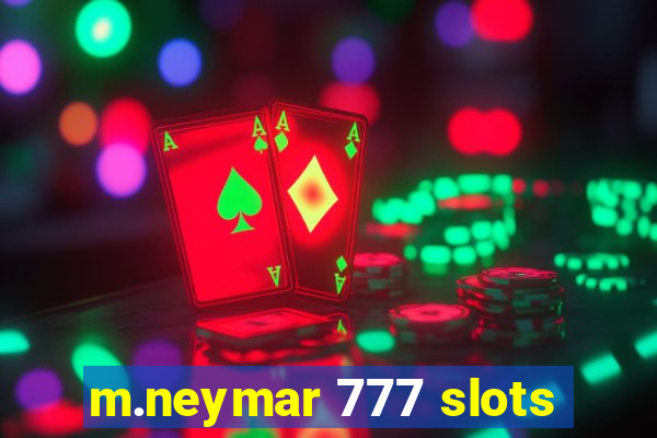 m.neymar 777 slots